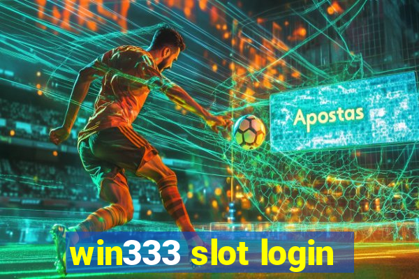 win333 slot login